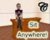 Sit Anywhere, by Cassiopeia
