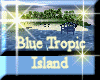 [my]Blue Tropic Island