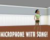 Microphone with Song