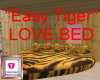 RESTRICTED TIGER BED