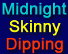 Midnight Skinny Dip